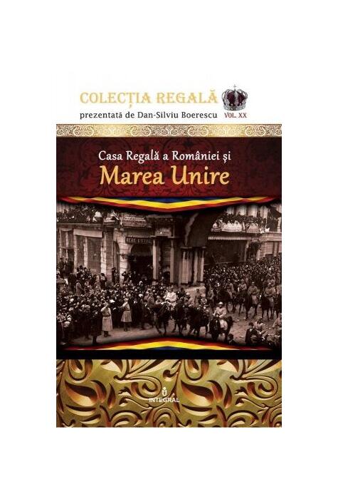 Copertă produs Casa Regală a României și Marea Unire