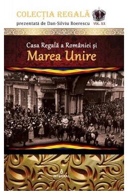 Copertă produs Casa Regală a României și Marea Unire