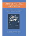 Copertă produs Corpul nu uită niciodată - thumb 1