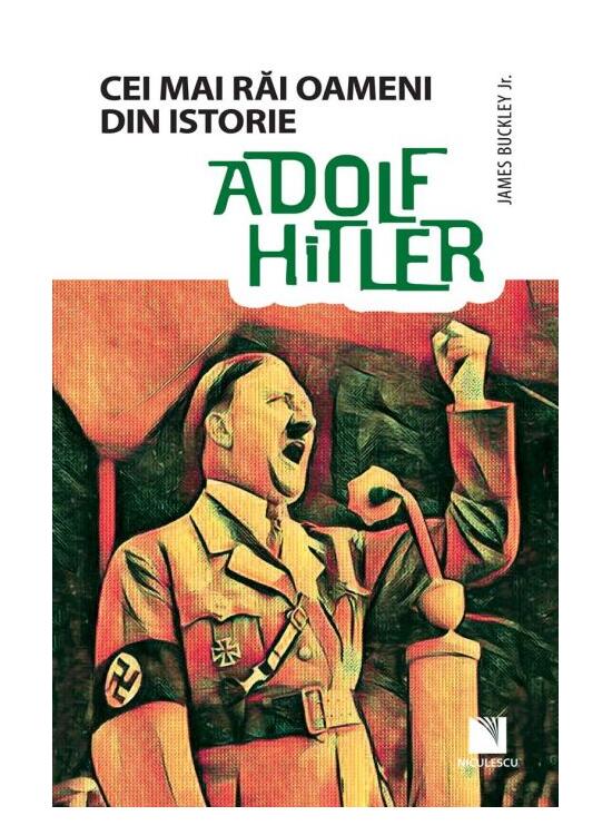 Copertă produs Adolf Hitler. Colecția Cei mai răi oameni din istorie - gallery big 1