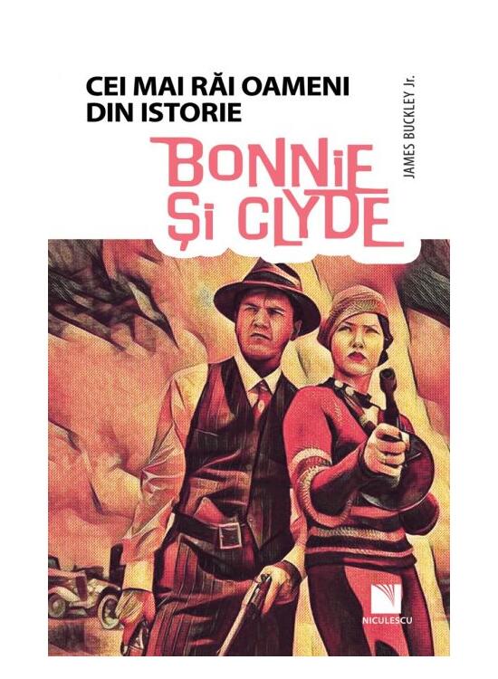 Copertă produs Bonnie și Clyde. Colecția Cei mai răi oameni din istorie - gallery big 1