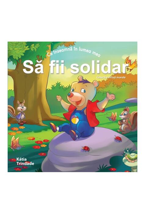 Copertă produs Ce &icirc;nseamnă &icirc;n lumea mea - Să fii Solidar