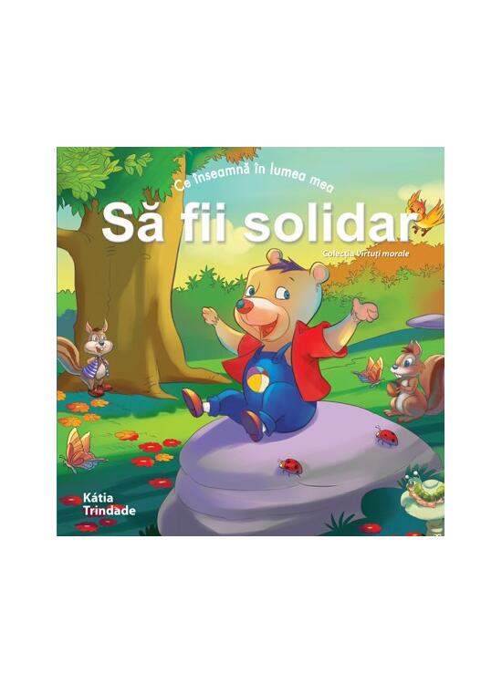 Copertă produs Ce &icirc;nseamnă &icirc;n lumea mea - Să fii Solidar - gallery big 1