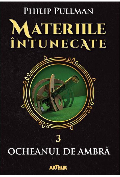 Copertă produs Ocheanul de ambră. Materiile &icirc;ntunecate (Vol. III) (Colecția Arthur Gold)