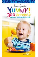Imagine produs Yummy! 300 de reţete pentru bebeluşi şi copii