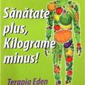 Copertă produs Sănătate plus, kilograme minus! Terapia Eden - gallery small 
