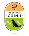 Copertă produs De ce iubim c&acirc;inii - thumb 1