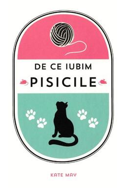 Copertă produs De ce iubim pisicile
