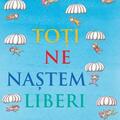 Copertă produs Toți ne naștem liberi. Declarația universală a drepturilor omului &icirc;n imagini - gallery small 