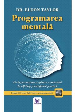 Copertă produs Programare mentală. De la persuasiune și spălare a creierului, la ajută-te pe tine &icirc;nsuți și metafizica practică