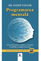 Copertă produs Programare mentală. De la persuasiune și spălare a creierului, la ajută-te pe tine &icirc;nsuți și metafizica practică