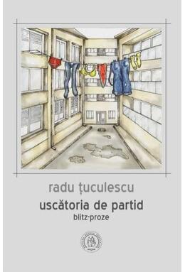 Copertă produs Uscatoria de partid. Blitz-proze