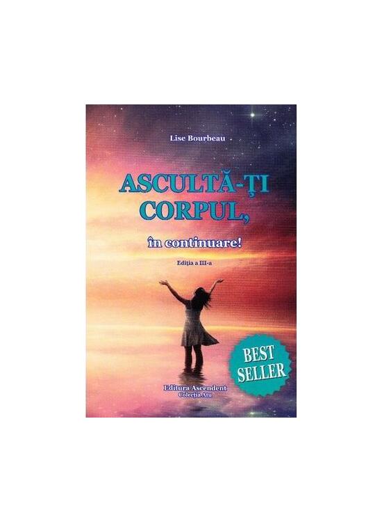 Copertă produs Ascultă-ţi corpul, &icirc;n continuare! - gallery big 1