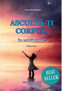 Copertă produs Ascultă-ţi corpul, &icirc;n continuare!