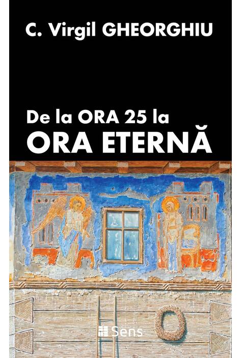 Copertă produs De la Ora 25 la ora eternă