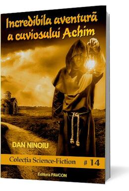 Copertă produs Incredibila aventură a cuviosului Achim