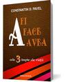 Copertă produs A fi, A face, A avea. Cele 3 trepte ale vieții - thumb 1