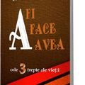 Copertă produs A fi, A face, A avea. Cele 3 trepte ale vieții - gallery small 