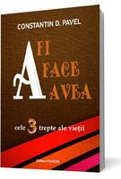 Imagine produs A fi, A face, A avea. Cele 3 trepte ale vieții