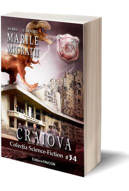 Copertă produs Marile Migrații. Craiova (Vol.2) Rom&acirc;nia Sub Asediu (RSA)