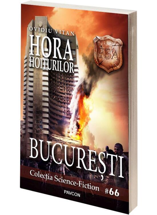Copertă produs Hora hoiturilor. București (Vol.6) Rom&acirc;nia Sub Asediu (RSA) - gallery big 1