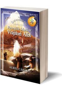 Copertă produs Poveștile Marilor Vrăjitori Albi (Vol.5) Saga Povești de pe Muntele Golia