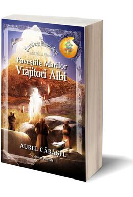 Copertă produs Poveștile Marilor Vrăjitori Albi (Vol.5) Saga Povești de pe Muntele Golia