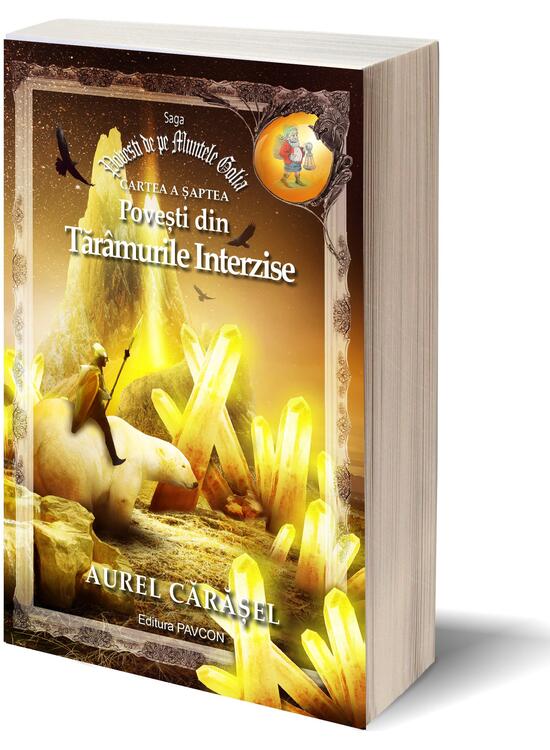 Copertă produs Povești din Tăr&acirc;murile Interzise (Vol.7) Saga Povești de pe Muntele Golia - gallery big 1