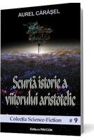 Imagine produs Scurtă istorie a viitorului aristotelic (Vol.1) Seria Istoria viitorului aristotelic