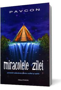 Copertă produs Miracolele Zilei. Povestiri adevărate pentru suflet şi spirit