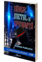 S&acirc;nge, Metal și Speranță