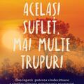 Copertă produs Acelaşi suflet, multe trupuri - gallery small 