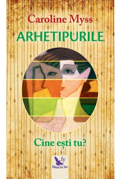Copertă produs Arhetipurile. Cine ești tu?