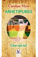 Copertă produs Arhetipurile. Cine ești tu?