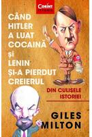 Copertă produs Când Hitler a luat cocaină și Lenin și-a pierdut creierul