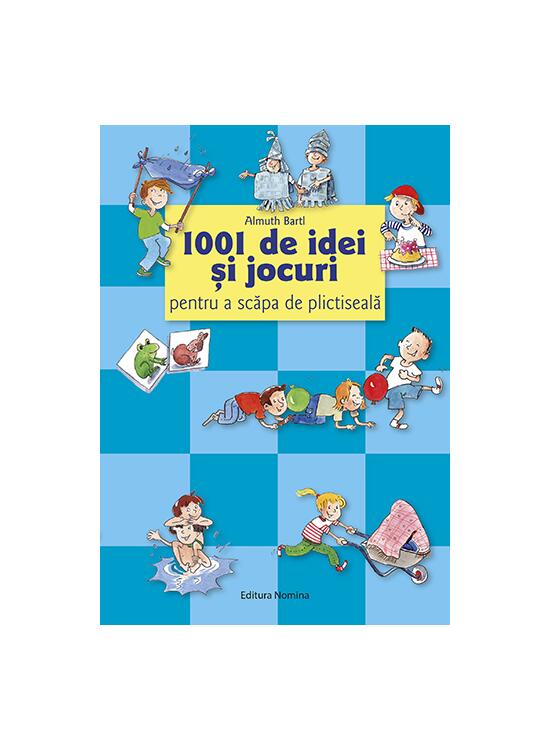 Copertă produs 1001 de idei și jocuri pentru a scăpa de plictiseală - gallery big 1