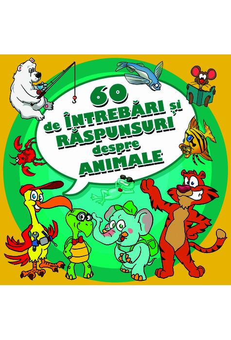 Copertă produs 60 de intrebari si raspunsuri despre animale