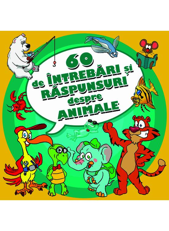 Copertă produs 60 de intrebari si raspunsuri despre animale - gallery big 1