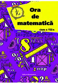 Copertă produs Ora de matematică clasa a VIII-a