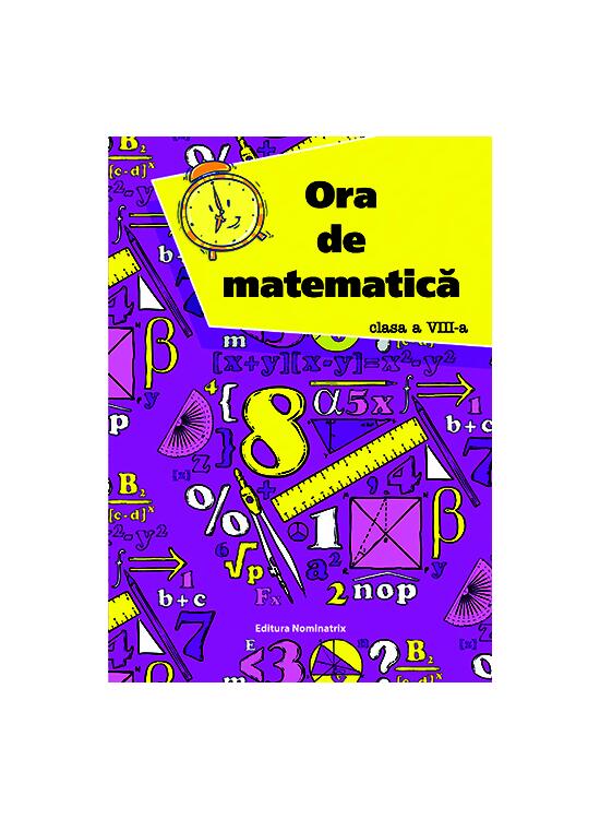 Copertă produs Ora de matematică clasa a VIII-a - gallery big 1
