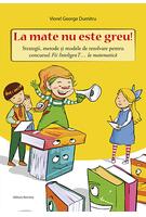 Imagine produs La mate nu este greu! Strategii, metode și modele de rezolvare pentru concursul Fii InteligenT&hellip; la matematică