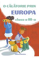 O călătorie prin Europa. Clasa a III-a