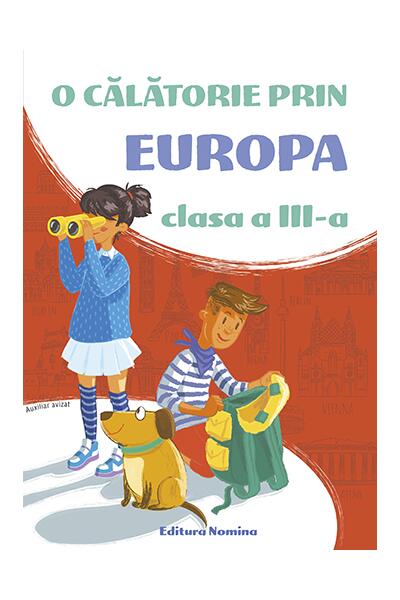 O călătorie prin Europa. Clasa a III-a