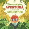 Copertă produs Extraordinara aventură a micilor exploratori - gallery small 