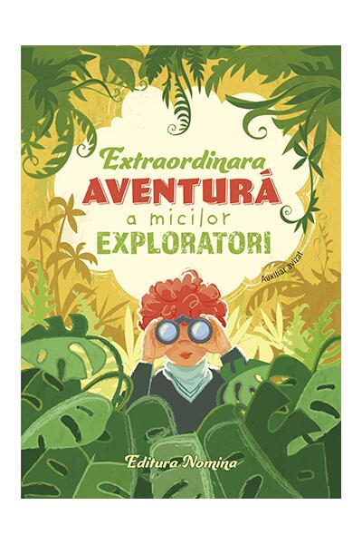 Extraordinara aventură a micilor exploratori