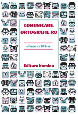 Copertă produs Comunicare.ortografie.ro Clasa a VII-a 2018