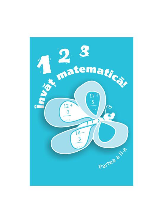 Copertă produs 123 &Icirc;nvăț matematică, partea a II-a - gallery big 1