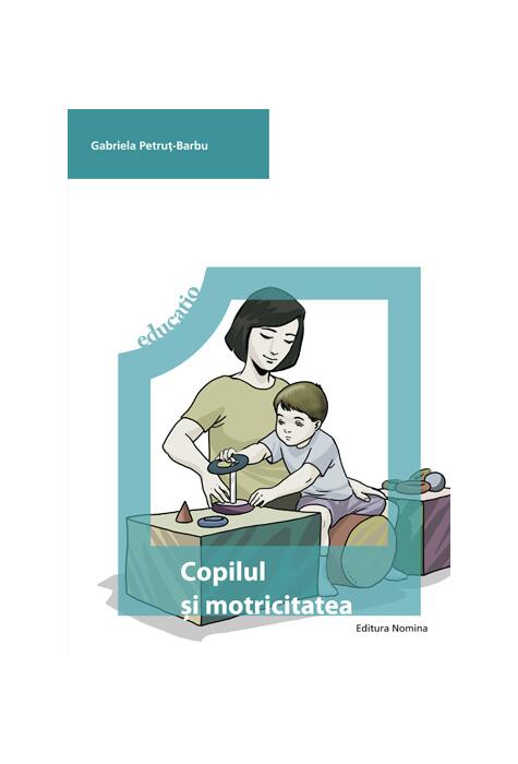 Copertă produs Copilul și motricitatea