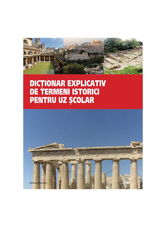 Copertă produs Dicționar explicativ de termeni istorici pentru uz școlar - gallery big 1