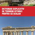Copertă produs Dicționar explicativ de termeni istorici pentru uz școlar - gallery small 
